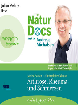 cover image of Die Natur-Docs--Meine besten Heilmittel für Gelenke. Arthrose, Rheuma und Schmerzen (Ungekürzte Lesung)